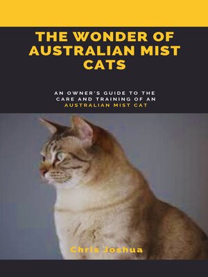 cover image of THE WONDER OF AUSTRALIAN MIST CATS